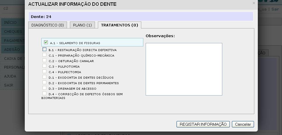 Tratamento planeado para o dente em causa Figura 25: Registo de tratamentos realizados por dente.