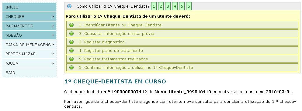 Neste passo pode navegar por todos os itens de informação e verificar se indicou toda a informação a associar ao ciclo de Cheques-dentista ativo do utente e ao 1.º Chequedentista, em particular.