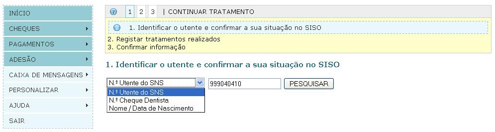 3.2 Continuar tratamento (utilizar 2.º ou 3.º cheque-dentista) 3.2.1 Passo 1: Identificar Utente e confirmar situação no SISO Figura 35: Pesquisa do utente. Campo N.º Utente do SNS N.