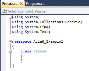 Construindo uma classe Notem que agora existem duas abas na área de edição Program.cs e Pessoa.