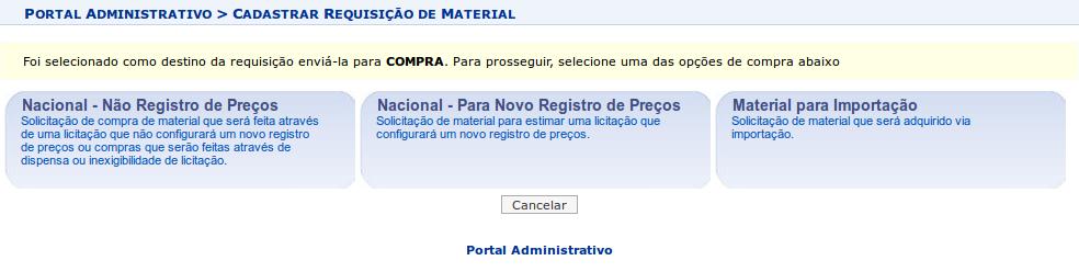 Nacional - Para Novo Registro de Preços Solicitação de material para estimar uma licitação que configurará um novo registro de preços.