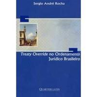 A Inconstitucionalidade do Artigo 98 do CTN Não existe base constitucional para a pretensa superioridade hierárquica dos tratados internacionais sobre as leis tributárias domésticas.