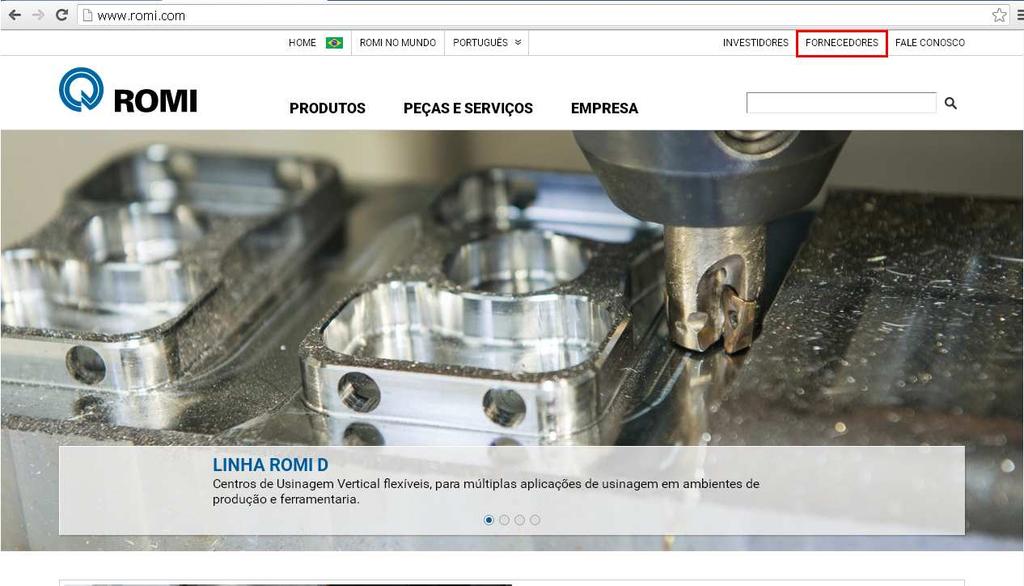 1. Acesso ao portal isupplier 1.1. Acessar o site da Industrias Romi SA www.romi.
