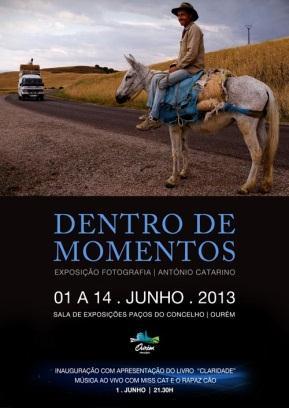 Dentro de Momentos Exposição de fotografia por António M. Catarino 01 a 14 de junho dias úteis das 13.00H às 17.00H Inauguração e apresentação do livro dia 01 de junho às 21.