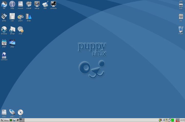 PUPPY LINUX É uma distribuição bem pequena, sendo criado para ter segurança, simples de manipular e totalmente