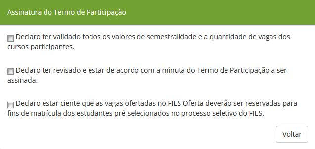 Após a conferência da minuta do Termo, o documento deverá ser assinado com um certificado digital válido em nome da Mantenedora.