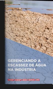 Gerenciando a Escassez de Água na Indústria: orientações para o setor industrial para implantar ações de controle e conteúdo para