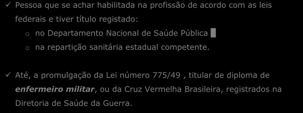 Obstetriz, ou Equivalente, Conferido por ESCOLA ESTRANGEIRA segundo as leis do país Registrado em virtude de acordo de intercâmbio cultural ou Revalidado no Brasil como diploma de Enfermeiro,