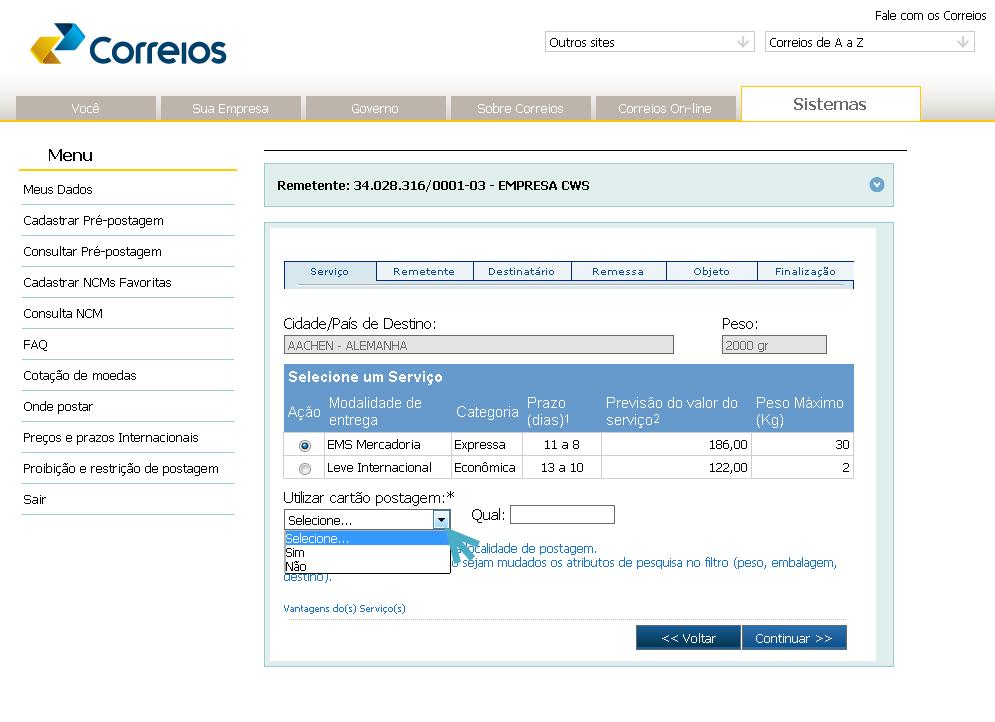 O campo Utilizar cartão de postagem será acionado. Cliente com contrato com os Correios para as postagens internacionais deverá informar como será realizado o pagamento a Faturar ou à vista.