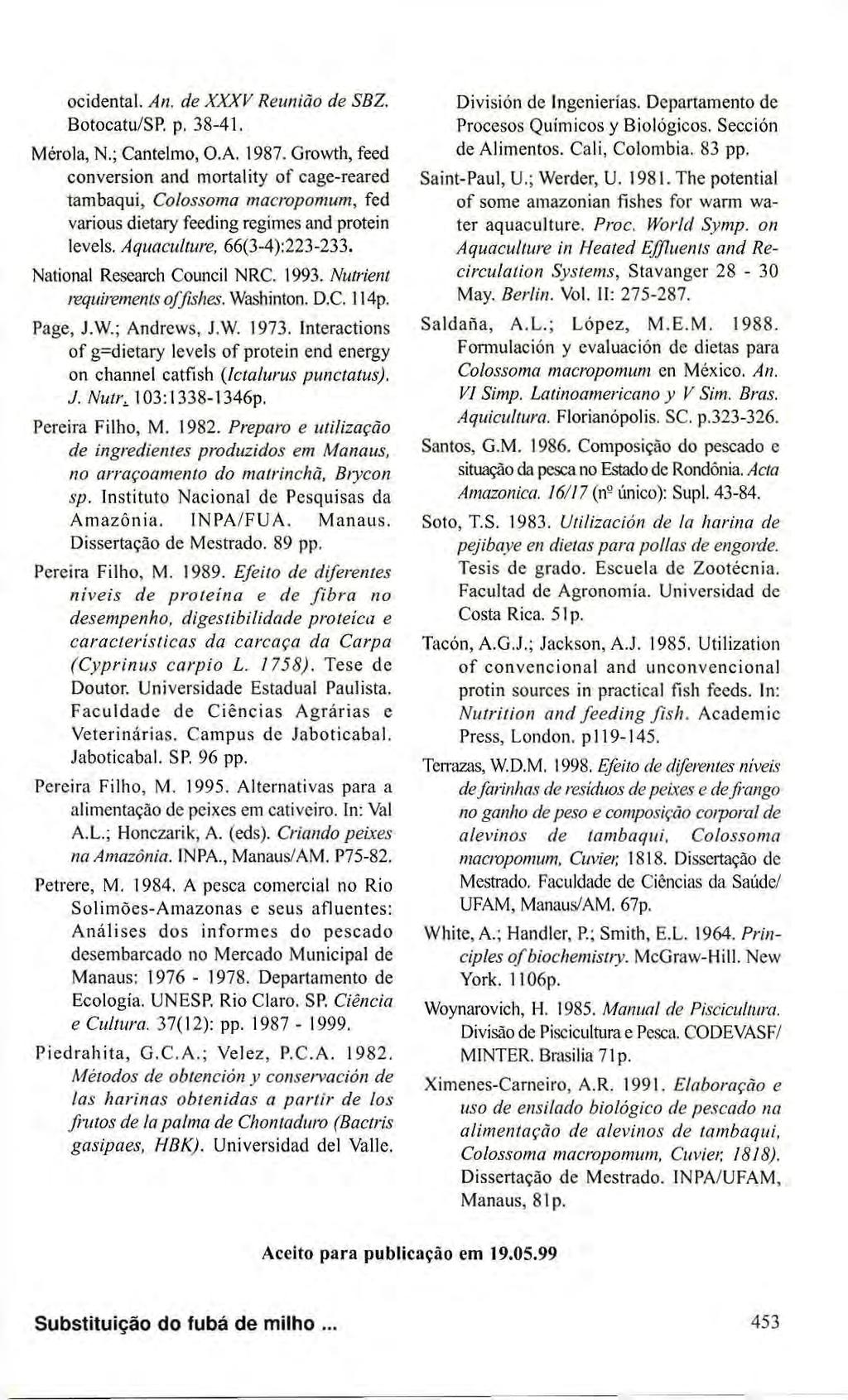 ocidental. An. de XXXV Reunião de SBZ. Botocatu/SP. p. 38-41. Mérola, R; Cantelmo, O.A. 1987.