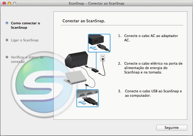 Instalando no Mac OS 11. Siga as instruções da tela para verificar a conexão entre o ScanSnap e o computador.