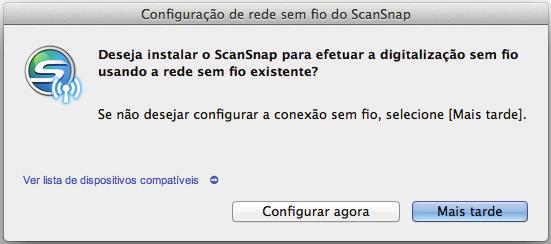 Selecione se ajsuta ou não as configurações sem fio para conectar o ScanSnap e a LAN sem fio.