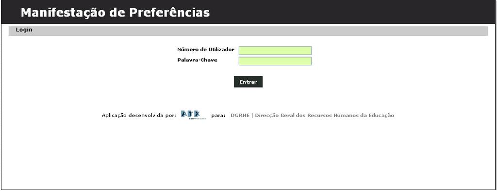 Manifestação de Preferências Preenchimento do Formulário Electrónico Imagem 1 - Login Para proceder à manifestação de preferências, o candidato tem que introduzir o número de utilizador e a sua