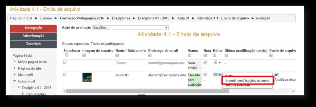 7. Para finalizar a avaliação da atividade do aluno, lembre-se de salvá-la clicando em Salvar mudanças. 8.