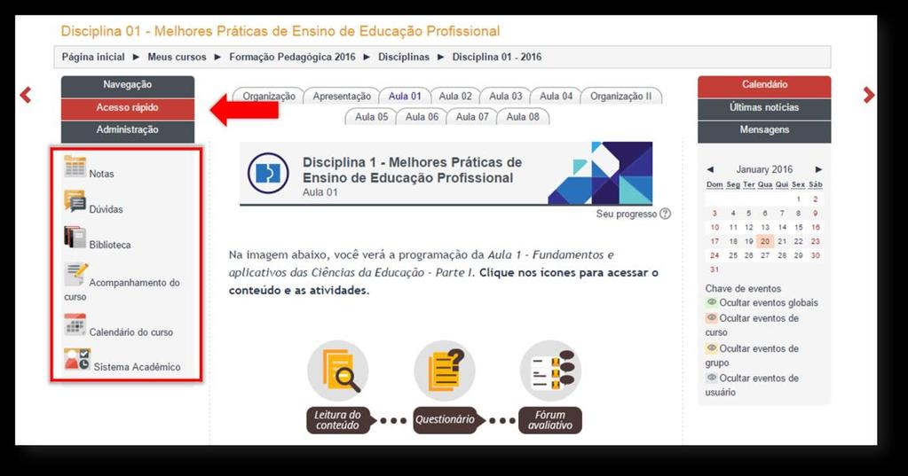 7. Observe que as disciplinas estão organizadas e subdivididas em aulas.