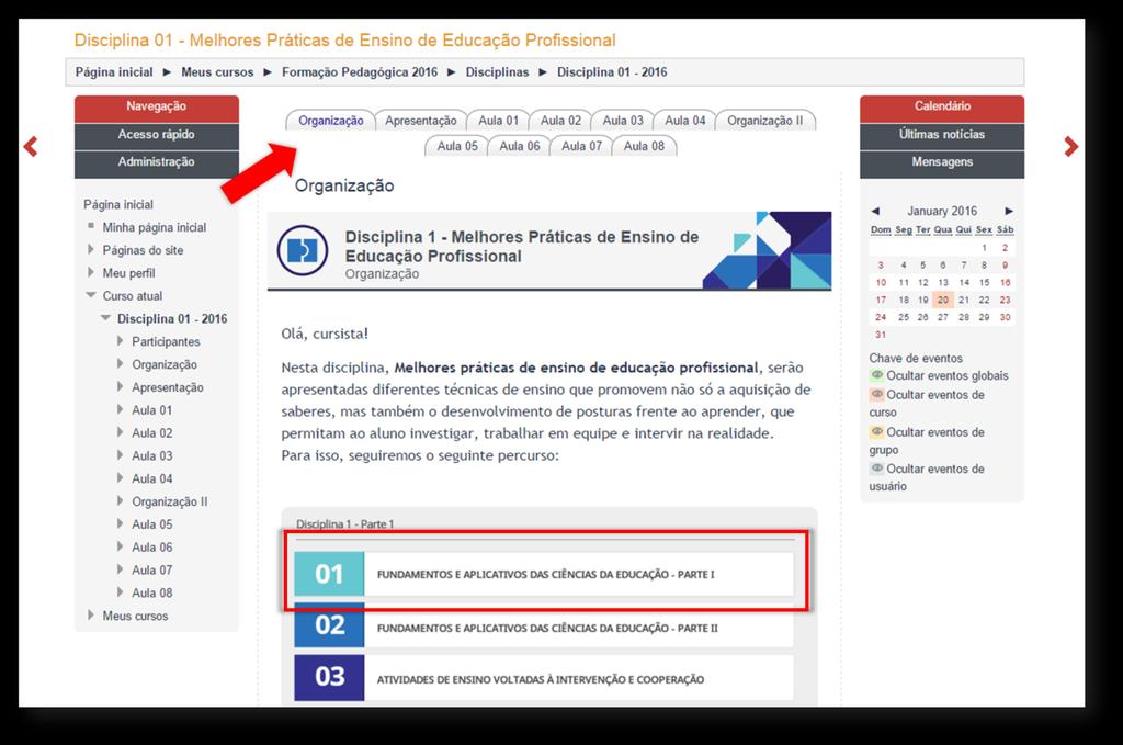 sobre o título da aula no percurso da disciplina, disponível na aba Organização.