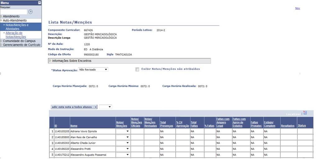 Campos novos: Descrição longa do componente, código de oferta e sigla da oferta Para finalização da lista e divulgação das notas, selecione o item Aprovado do campo