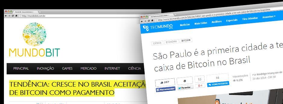 Na Mídia: O que o Brasil está falando? Aceitação cada vez maior do público e de grandes franquias. Desde que entrou no Brasil, em julho de 2011, a moeda teve uma valorização de 700%.