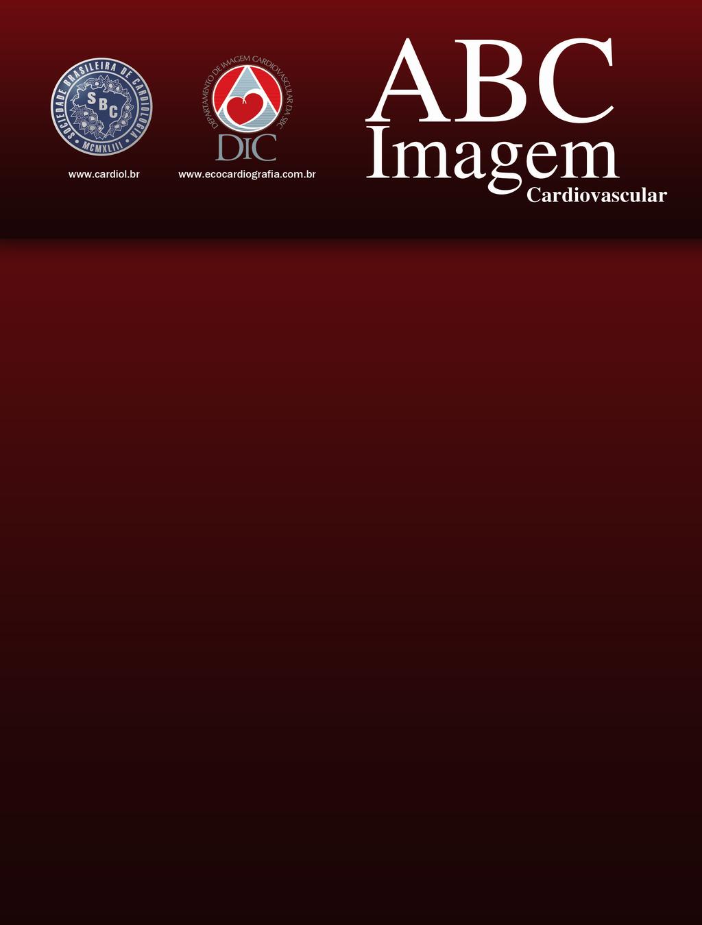 Sociedade Brasileira de Cardiologia ISSN 2318-8219 Volume 27, Nº 4, Outubro/Novembro/Dezembro 2014 Mensagem do Presidente Artigos Originais Ecocardiograma Transesofágico Intraoperatório na Avaliação