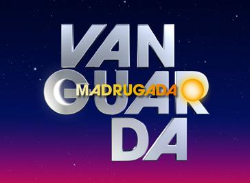 VANGUARDA MADRUGADA VANGUARDA Sexta de madrugada você chega em casa e não tem nada para ver na TV?