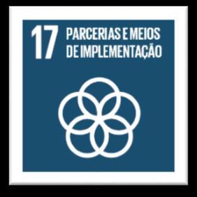 ODS 17 Fortalecer os mecanismos de implantação e revitalizar a parceria global para o desenvolvimento sustentável.