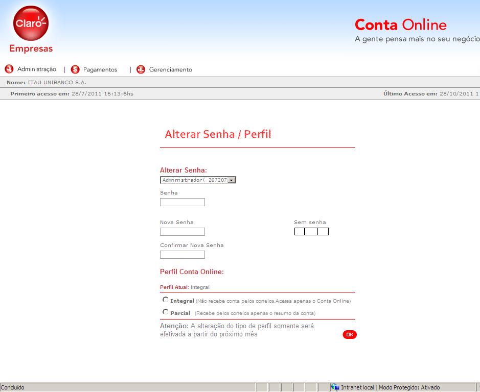 CONTA ONLINE Na seção Administração (menu Alterar Senha/Perfil), você escolhe entre os perfis INTEGRAL ou