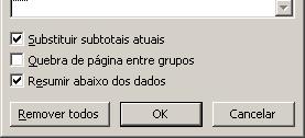 Selecione qualquer uma das células da tabela que está com os subtotais. Vá até a aba Dados -> Subtotal, clique no botão Remover todos. 7. Funções avançadas 7.1.