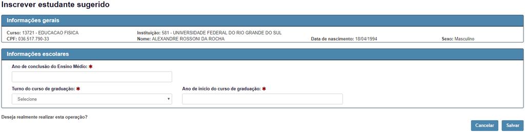 Inscrição concluinte Selecionar estudantes sugeridos Para efetivar a inscrição deve-se preencher o Ano de