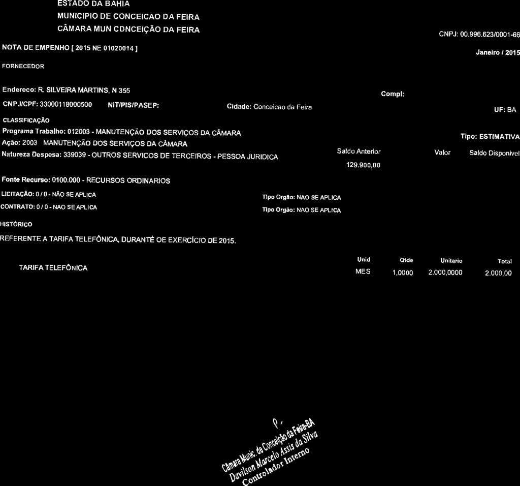 ESTADO DA BANIA MUNICIPIO DE CONCEICAO DA FEIRA CÂMARA MUN CONCEIÇÃO DA FEIRA NOTA DE EMPENHO [ 2015 NE 01020014 ]