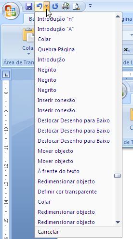 Estas funcionalidades têm o nome de Anular Introdução (de texto, imagens, etc.) e Repetir Introdução.