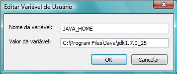 Copie o endereço: C:\Program Files\Java\jdk1.7.0_25 Inclua o endereço na variável JAVA_HOME: Clique em OK. Agora é a última variável, a ANT_HOME.
