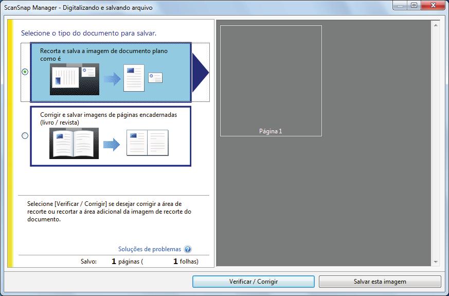 Digitalizando um documento DICAS Clique o botão [Verificar / Corrigir] na janela [ScanSnap Manager - Digitalizando e salvando arquivo] para corrigir a imagem digitalizada.