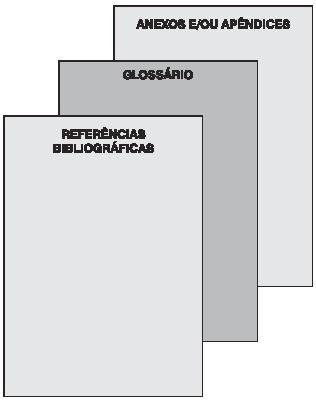 31 1.3.2 Glossário Elemento opcional. É uma lista em ordem alfabética que fornece o significado de palavras ou expressões utilizadas no texto, de acordo com a especialidade técnica. 1.3.3 Apêndices e Anexos Elementos opcionais que são apresentados no fim do trabalho.