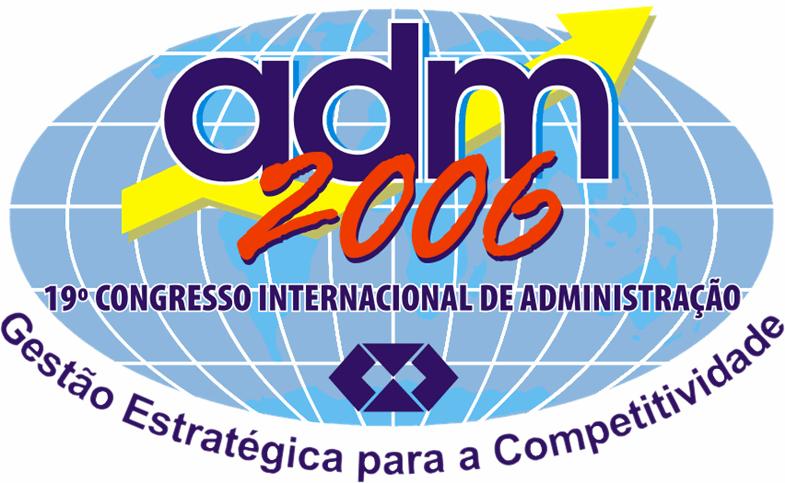 ADM2006 19 Congresso Internacional de Administração Ponta Grossa, Paraná, Brasil.