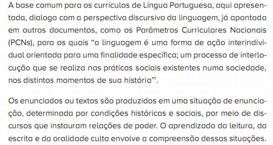 Fonte: BNCC (2016, p. 88) Os fragmentos supracitados exemplificam a presença da Análise Dialógica do Discurso no texto da BNCC, sobretudo através dos termos formas de interação (BRASIL, 2016, p.