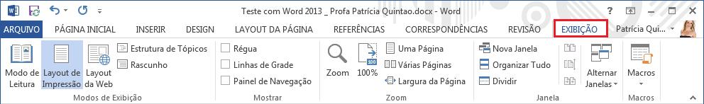 Noções de Informátic em Teori e Exercícios Comentdos p/ MP/RJ Foco: FGV e Similres Turm: 10 Aul 01 Word 2010 e 2013- Prof. Ptríci Quintão Figur. Gui Exibição -Grupo Modos de Exibição Figur.