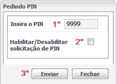 Confirmação do envio do PIN Atenção: se o código PIN for digitado incorretamente 3 