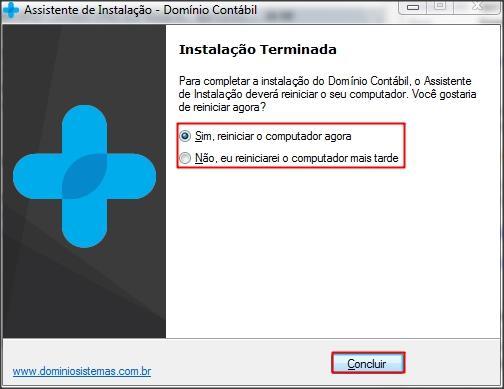 2.11 Na tela de INSTALAÇÃO TERMINADA selecione a opção desejada e clique em [Concluir], é importante que seu computador seja reiniciado após a instalação. 3 DOWNLOAD DO ARQUIVO DE ATUALIZAÇÃO; 3.