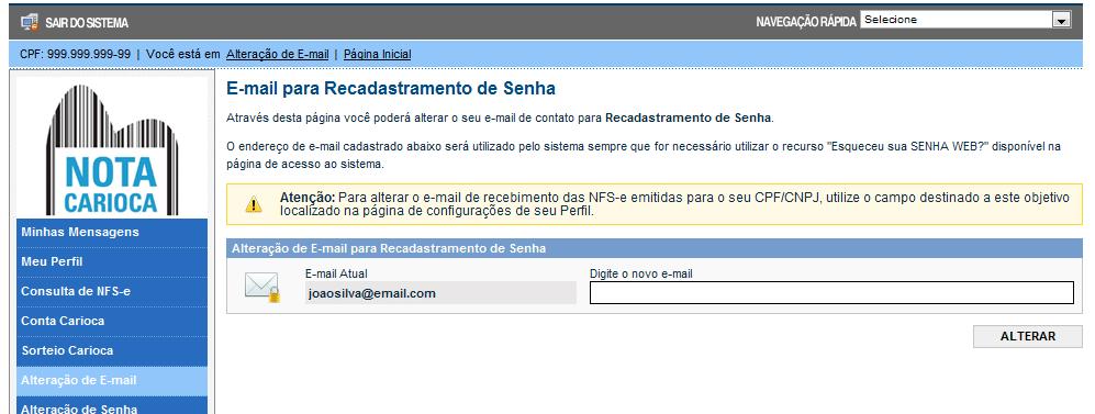 Página 19 de 48 6. Atualização de e-mail Através desta página, você poderá alterar seu e-mail. Informe seu novo e-mail e clique em Alterar. Selecione a opção Alteração E-mail. Obs.