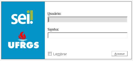 1. ORIENTAÇÕES GERAIS 1.1.Acesso sei.ufrgs.