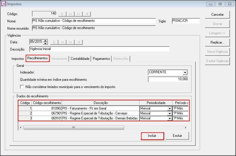 2.6 Efetue o mesmo procedimento para o imposto 141 COFINS Não Cumulativo Código de Recolhimento ; OBS: Os códigos de recolhimentos informados acima são apenas exemplos, o usuário deverá informar os