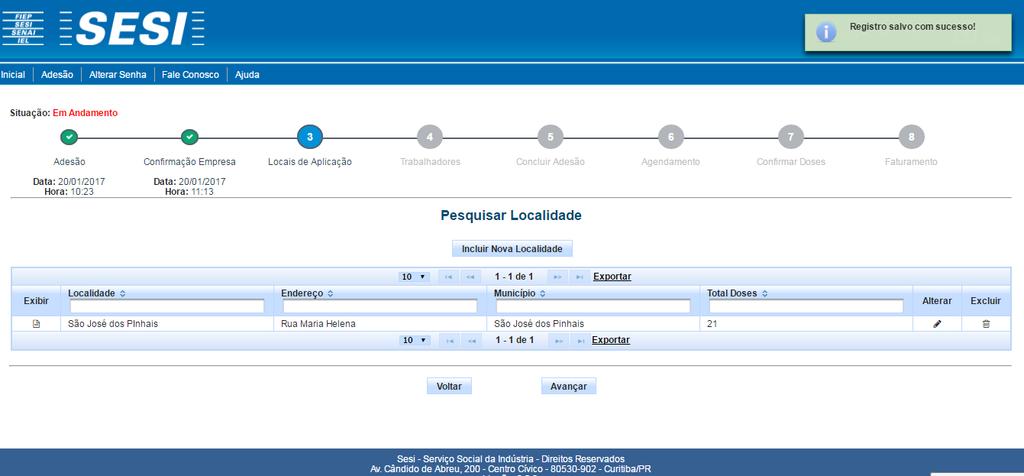 Após a inclusão de todas as localidades necessárias, clicar em Avançar NOTA: A cada