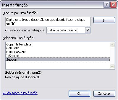 Altere o código gerado para que ele fique como abaixo: Para testar se a função funciona mesmo, acesse o menu Inserir>Função. A função criada por você já está na lista junto com as outras.