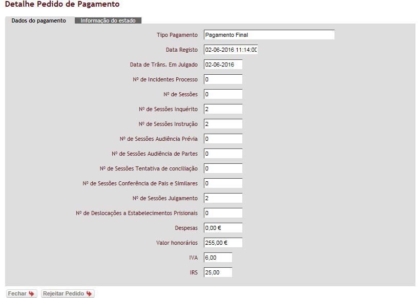 Honorários Rejeição de pedido de pagamento no SinOA Para efetuar a anulação do pedido de pagamento de NOMEAÇÃO, CONSULTA JURÍDICA e ESCALA, deverá aceder ao separador Honorários e selecionar o botão