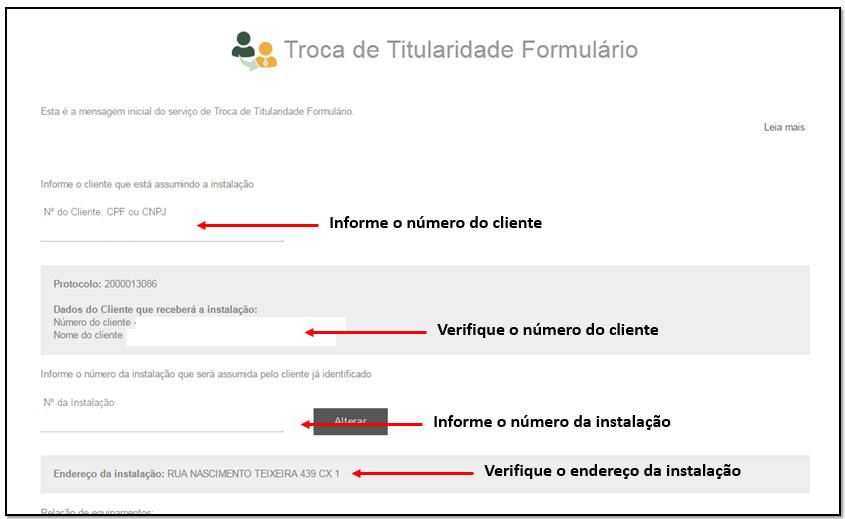 2.31 Troca de Titularidade Identifique o cliente. Toda a documentação necessária para a solicitação do serviço será informada na mensagem inicial.