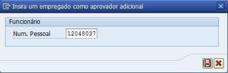 8 Selecionar o aprovador adicional. 8 9 9 Após selecionar clicar em salvar.