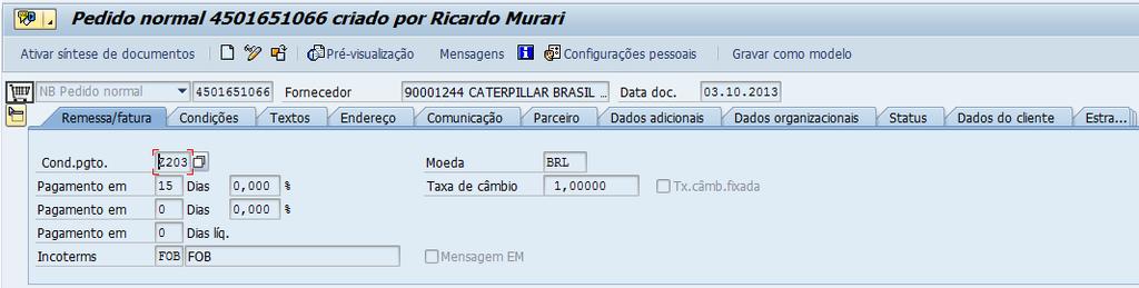 incoterms, moeda,etc 6 6 - Na aba Status do Pedido, o