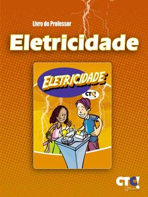 ELETRICIDADE Transporte de energia e circuito elétrico Conservação e