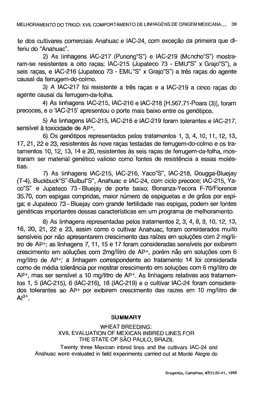 te dos cultivares comerciais Anahuac e IAC-24, com exceção da primeira que diferiu do "Anahuac".