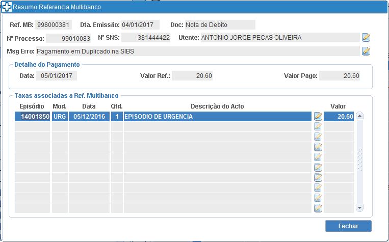 Figura 9 - Ecrã "Resumo Referência Multibanco" Os erros aplicacionais devem ser comunicados à administração de sistemas para que possam ser corrigidos na fonte e posteriormente a referência seja